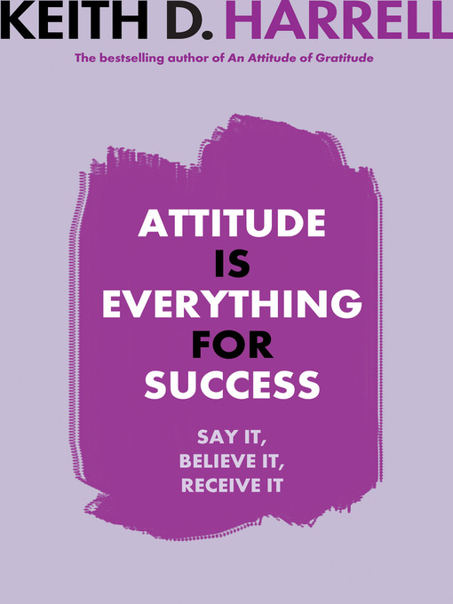 Title details for Attitude is Everything for Success by Keith D. Harrell - Wait list